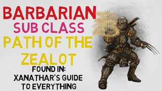 Class guide 17 The Barbarian  Path of the Zealot DnD 5e Class [upl. by Twelve]