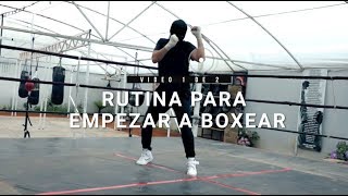 Rutina para empezar a boxear Parte 1 de 2 [upl. by Boylan]