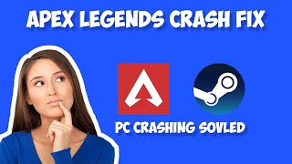 Apex Legends Crashing Freezing PC Fix Steam SOLVED [upl. by Ahsinot504]