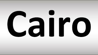 How to Pronounce Cairo [upl. by Crystal]