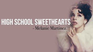 Melanie Martinez  High School Sweethearts Full HD lyrics [upl. by Englis]