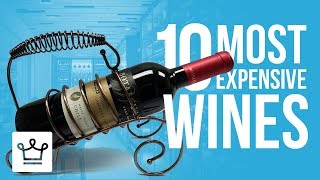 Top 10 Most Expensive Wines In The World [upl. by Eleik]