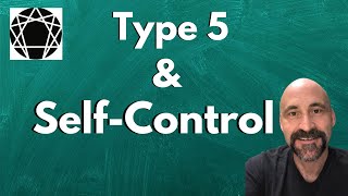 Enneagram Type 5 amp SelfControl [upl. by Liu]