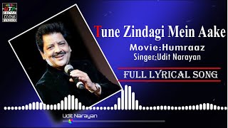 Tune Zindagi Mein Aake lyrical song  Humraaz  Udit Narayan hit song [upl. by Reagan575]