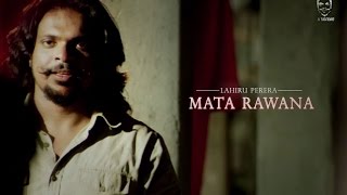 La Signore Lahiru Perera  Mata Rawana  Official Music Video [upl. by Kristos]