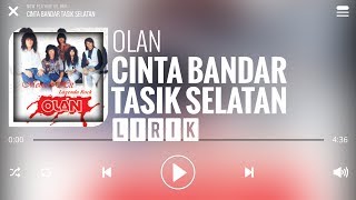 Olan  Cinta Bandar Tasik Selatan Lirik [upl. by Einnos811]