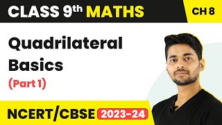 Quadrilateral Basics Part 1  Quadrilateral  Class 9 Maths [upl. by Leduar]