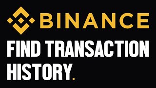 How To Find Transaction History on Binance Download Transactions For Taxes [upl. by Fanechka]