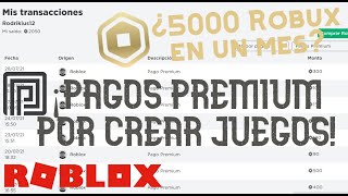 ¡COMO OBTENER PAGOS PREMIUM POR CREAR JUEGOS EN ROBLOX [upl. by Carlynn]