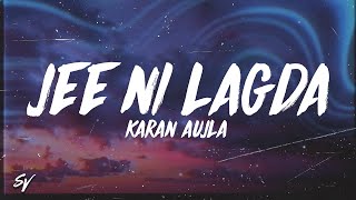 Jee Ni Lagda  Karan Aujla LyricsEnglish Meaning [upl. by Rubenstein]