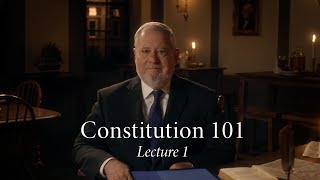 Constitution 101  Lecture 1 [upl. by Rama316]