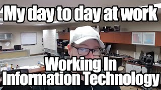 Day to Day Work Life in Information Technology  What do I do [upl. by Karalynn]