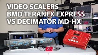 Video ScalingConversion  Blackmagic Design Teranex Express vs Decimator MDHX [upl. by Earley144]