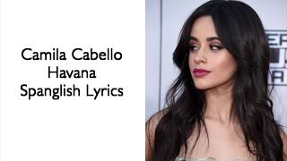 Camila Cabello  Havana Lyrics Spanglish version [upl. by Agostino]