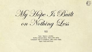 522 My Hope Is Built on Nothing Less  SDA Hymnal  The Hymns Channel [upl. by Cock]