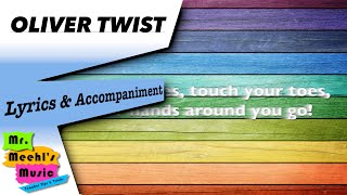 Oliver Twist  Lyrics amp Accompaniment [upl. by Llertak]