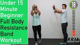 Under 15 Minute Beginner Resistance Band Workout  Full Body  💪 [upl. by Eldoree]