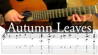 AUTUMN LEAVES  Full Tutorial with TAB  Fingerstyle Guitar [upl. by Corbin]