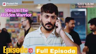 Part 3  Shivam  The Hidden Warrior  Pocket FM [upl. by Zelig583]