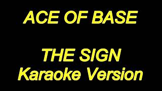 Ace Of Base  The Sign Karaoke Lyrics NEW [upl. by Meelak]