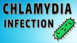 Chlamydia  Everything You Need To Know [upl. by Lebatsirhc]