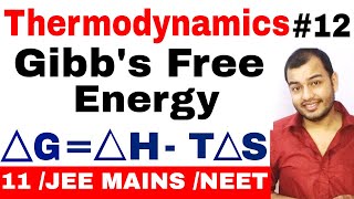 Class 11 chapter 6  Thermodynamics 12  Gibbs Free Energy IIT JEE MAINS NEET  Spontaneity [upl. by Pang]