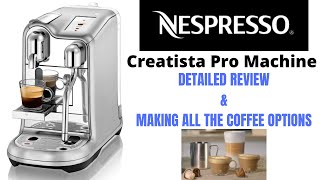 Nespresso Creatista Pro Review amp making all the coffees [upl. by Naxela930]