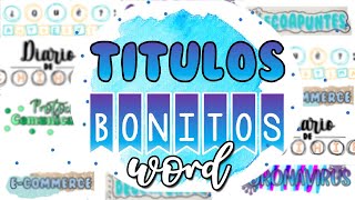 TITULOS BONITOS en Word  parte 2 [upl. by Alleunam]