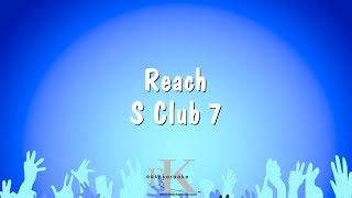 Reach  S Club 7 Karaoke Version [upl. by Yetnom161]