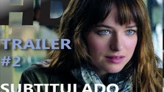 50 Sombras de Grey Trailer 2 Subtitulado OFICIAL 2015 HD Fifty Shades of Grey [upl. by Arrad417]