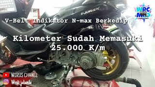 Indikator VBelt Nmax Sudah Berkedip Apakah Harus Ganti Karet VBelt [upl. by Maddi]