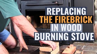 Replacing the Firebrick in Wood Burning Stoves [upl. by Tham511]