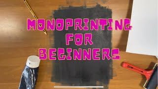 Monoprinting for Beginners [upl. by Aicirtac]