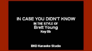 In Case You Didnt Know In The Style of Brett Young Karaoke with Lyrics [upl. by Gert434]