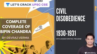 L19 Civil Disobedience— 193031  Complete Coverage of Bipin Chandra  UPSC CSEIAS 2021 [upl. by Atikkin]