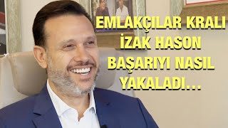 EMLAKÇILAR KRALI İZAK HASONemlak gayrimenkul işdünyası bigtv izakhason remax era turyap [upl. by Cindy]