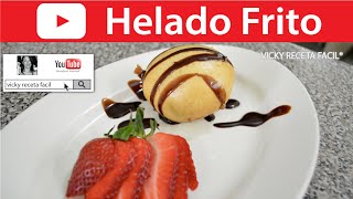 HELADO FRITO  Vicky Receta Facil [upl. by Field]