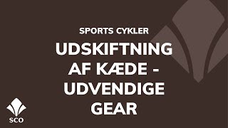 Udskiftning af kæde  udvendige gear [upl. by Nageam]