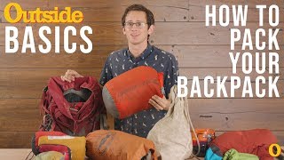 How to Pack Your Backpack the Right Way  Outside [upl. by Judas]