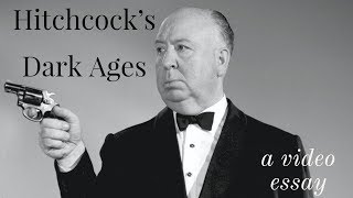 Alfred Hitchcock  The Dark Ages [upl. by Oicaroh]