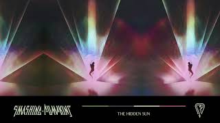 The Smashing Pumpkins  The Hidden Sun Official Audio [upl. by Krug]