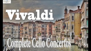 Vivaldi Complete Cello Concertos [upl. by Winna]