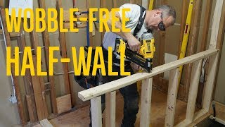 Building A Strong Half Wall  Avoiding the WOBBLE [upl. by Isadore]