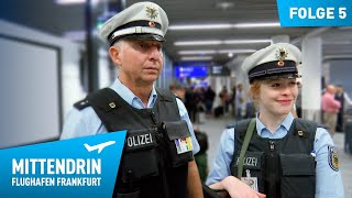 Deutschlands größte Polizeidienststelle Teil 1  Mittendrin  Flughafen Frankfurt 5 [upl. by Kcirnek679]