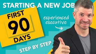 Starting a new job  FIRST 90 DAYS in a new job and how to build a 90 day action plan stepbystep [upl. by Knute]