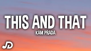 Kam Prada amp KAYAM  This and That Lyrics quotHis and hers this and thatquot [upl. by Luap]