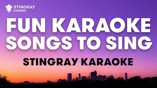 FUN KARAOKE SONGS to Sing with Friends And Family  Epic Karaoke Playlist by StingrayKaraoke [upl. by Eal722]