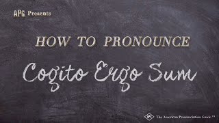 How to Pronounce Cogito Ergo Sum Real Life Examples [upl. by Nannerb]