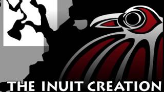 the inuit creation myth [upl. by Sucramad]