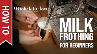 How To Milk Frothing for Beginners 5 Tips [upl. by Woodward]